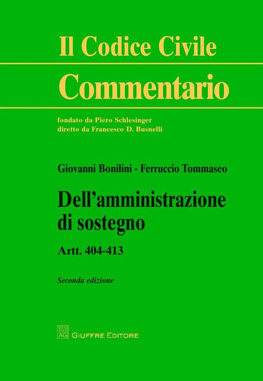 Dell'amministrazione di sostegno. Artt. 404-413 - Giovanni Bonilini,Ferruccio Tommaseo - copertina
