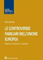 Le controversie familiari nell'Unione Europea. Regole, fattispecie, risposte