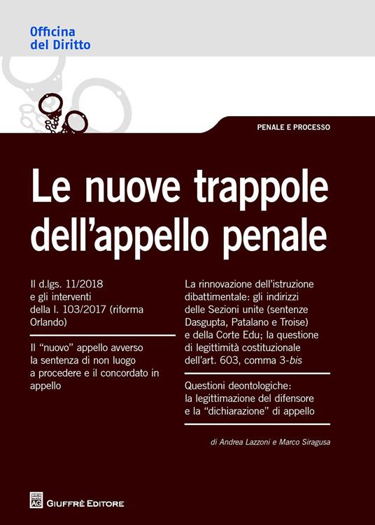 Le nuove trappole dell'appello penale - Andrea Lazzoni,Marco Siragusa - copertina