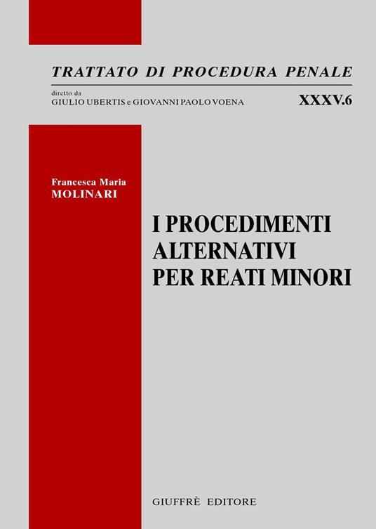 I procedimenti alternativi per reati minori - Francesca M. Molinari - copertina