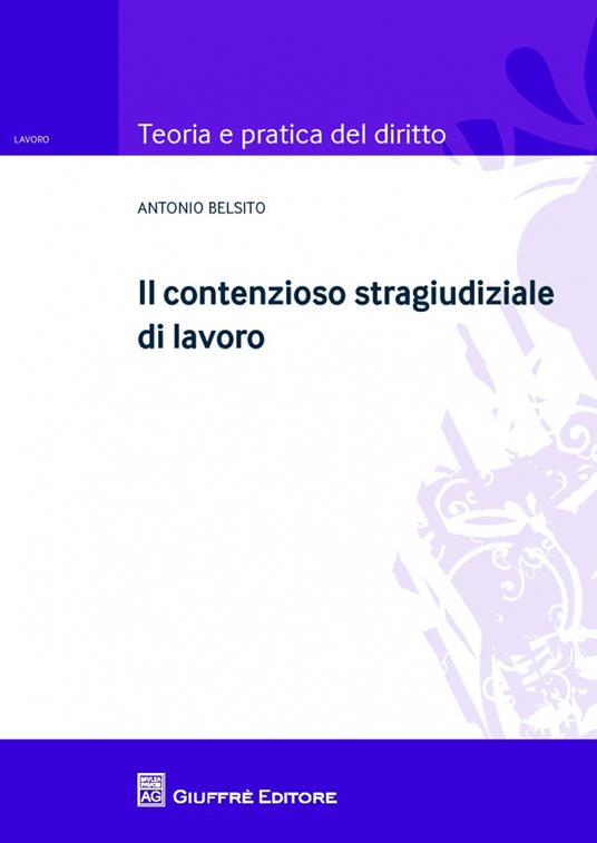 Il contenzioso stragiudiziale di lavoro - Antonio Belsito - copertina