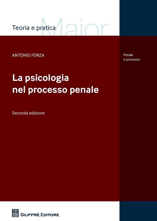 La psicologia nel processo penale - Antonio Forza - copertina