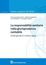 La responsabilita sanitaria nella giurisprudenza contabile. Analisi giuridica e medico legale