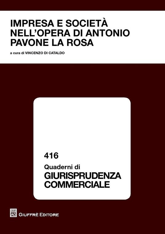 Impresa e società nell'opera di Antonio Pavone La Rosa. Atti del Convegno di studio (Catania, 23 ottobre 2015) - copertina