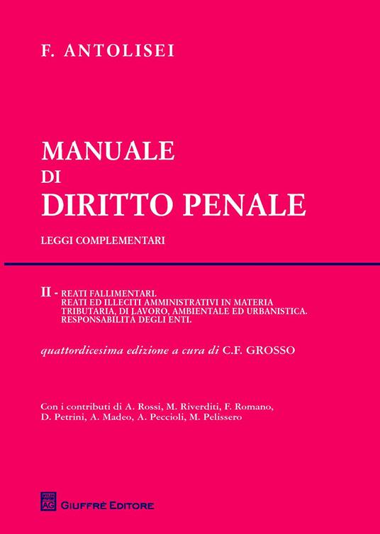 Manuale di diritto penale. Leggi complementari. Vol. 2 - Francesco Antolisei - copertina