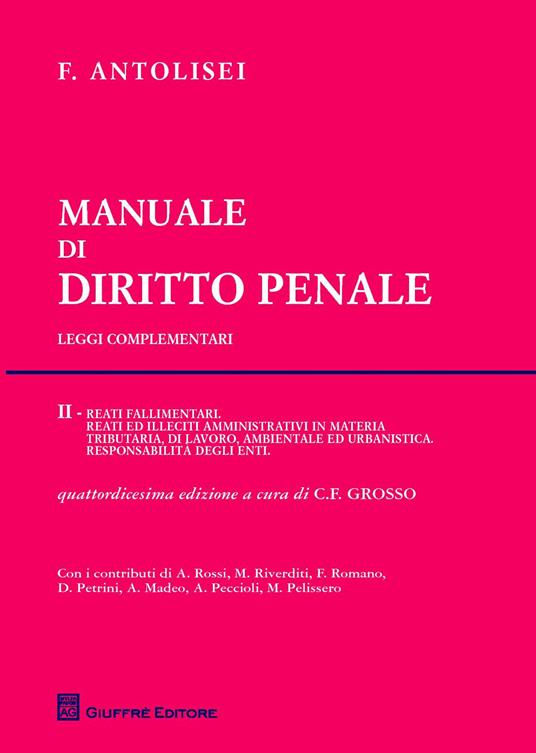Manuale di diritto penale. Leggi complementari. Vol. 2 - Francesco Antolisei - copertina