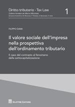 Il valore sociale dell'impresa nella prospettiva dell'ordinamento tributario. Il caso del contrasto al fenomeno della sottocapitalizzazione