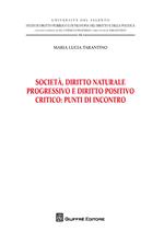 Società , diritto naturale progressivo e diritto positivo critico: punti di incontro