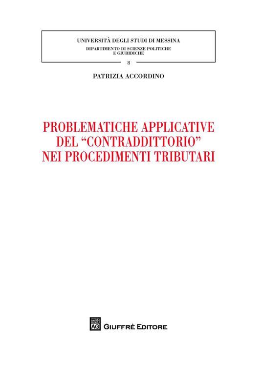 Problematiche applicative del «contraddittorio» nei procedimenti tributari - Patrizia Accordino - copertina