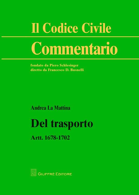 Del trasporto. Artt. 1678-1702 - Andrea La Mattina - copertina