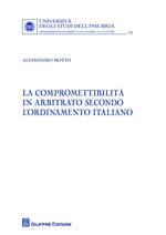 La compromettibilità in arbitrato secondo l'ordinamento italiano