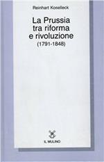 La Prussia tra riforma e rivoluzione (1791-1848)