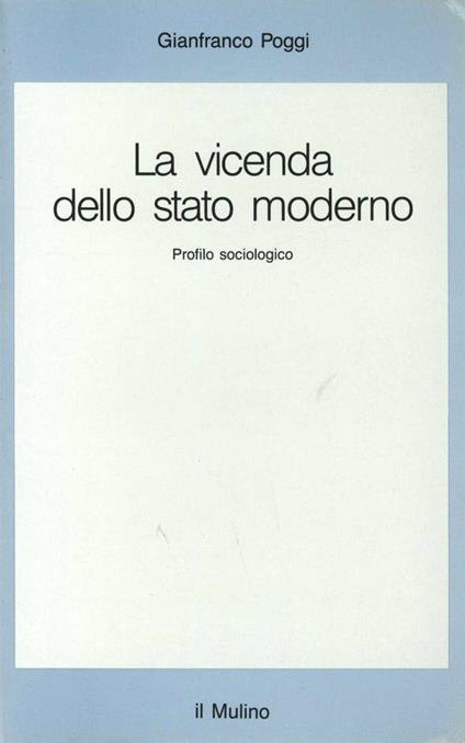 La vicenda dello Stato moderno. Profilo sociologico - Gianfranco Poggi - copertina