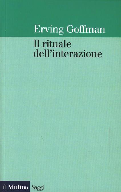 Il rituale dell'interazione - Erving Goffman - copertina