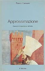 Approssimazione. Esercizi di esperienza dell'altro