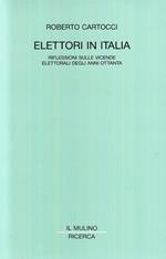 Elettori in Italia. Riflessioni sulle vicende elettorali degli anni Ottanta