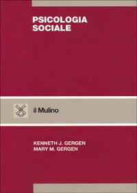 Psicologia sociale - Kenneth J. Gergen,Mary M. Gergen - copertina