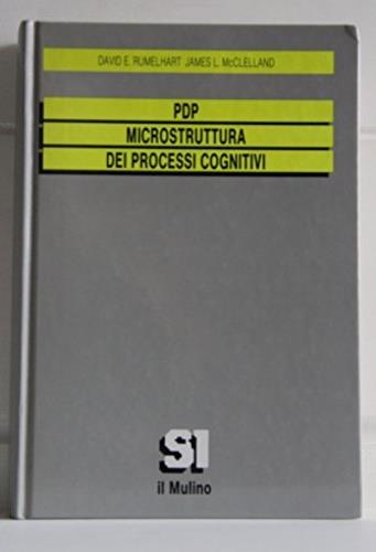 PDP. Microstruttura dei processi cognitivi - David E. Rumelhart,James L. McClelland - copertina