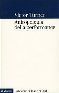 Antropologia della performance - Victor Turner - copertina