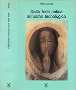 Dalla fede antica all'uomo tecnologico