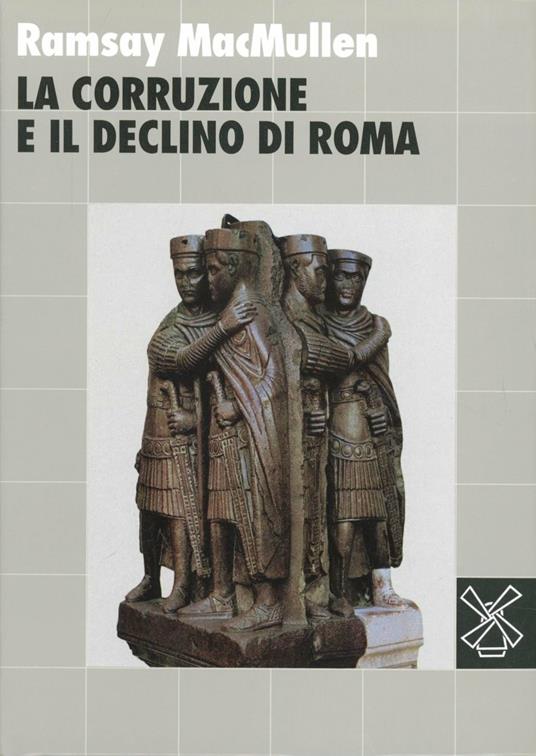 La corruzione e il declino di Roma - Ramsey McMullen - copertina