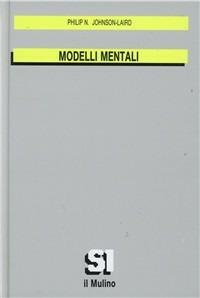 Modelli mentali - Philip N. Johnson Laird - copertina