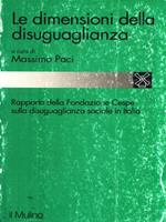 Le dimensioni della disuguaglianza. Rapporto della Fondazione Cespe sulla disuguaglianza sociale in Italia