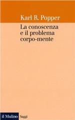 La conoscenza e il problema corpo-mente