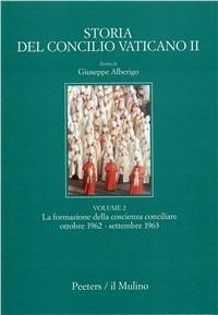 Storia del Concilio Vaticano II. Vol. 2: La formazione della coscienza conciliare. Il primo periodo e la prima intersessione (Ottobre 1962-settembre 1963). - copertina