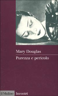 Purezza e pericolo - Mary Douglas - copertina