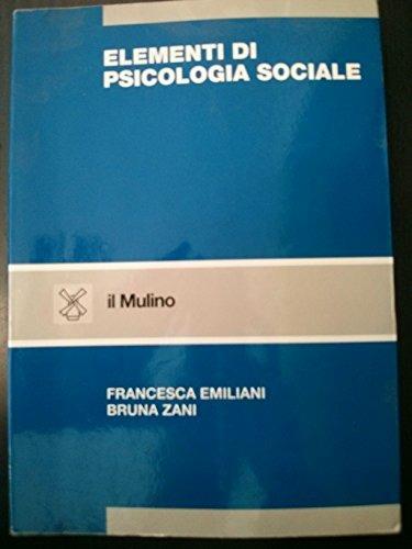 Elementi di psicologia sociale - Francesca Emiliani,Bruna Zani - copertina