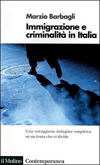 Immigrazione e criminalità in Italia - Marzio Barbagli - copertina