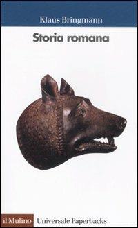 Storia romana. Dalle origini alla tarda antichità - Klaus Bringmann - copertina