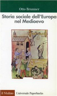 Storia sociale dell'Europa nel Medioevo - Otto Brunner - copertina