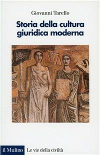 Storia della cultura giuridica moderna. Assolutismo e codificazione del diritto - Giovanni Tarello - copertina