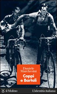 Coppi e Bartali - Daniele Marchesini - copertina