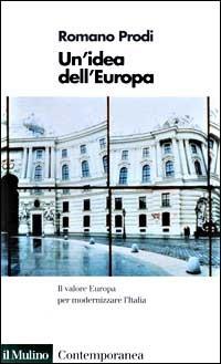 Un' idea dell'Europa - Romano Prodi - copertina