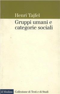 Gruppi umani e categorie sociali - Henri Tajfel - copertina