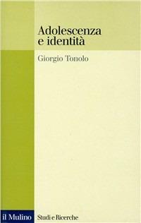 Adolescenza e identità - Giorgio Tonolo - copertina