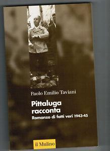 Pittaluga racconta. Romanzo di fatti veri (1943-45) - Paolo E. Taviani - copertina