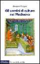 Libro Gli uomini di cultura nel Medioevo Jacques Verger