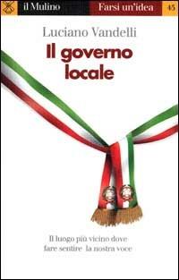Il governo locale - Luciano Vandelli - copertina