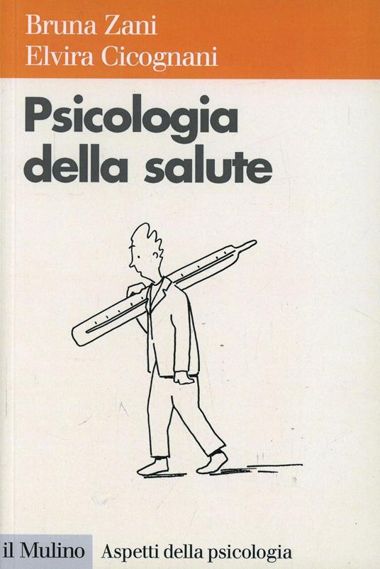 Psicologia della salute - Bruna Zani,Elvira Cicognani - copertina