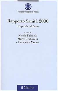 Rapporto sanità 2000. L'ospedale del futuro - copertina