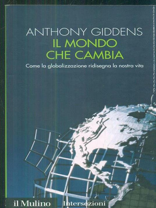 Il mondo che cambia. Come la globalizzazione ridisegna la nostra vita - Anthony Giddens - copertina