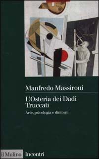 L' Osteria dei Dadi Truccati. Arte, psicologia e dintorni - Manfredo Massironi - copertina