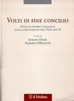 Volti di fine Concilio. Studi di storia e teologia sulla conclusione del Vaticano II