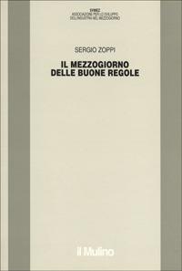 Il mezzogiorno delle buone regole - Sergio Zoppi - copertina