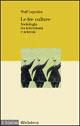 Le tre culture. Sociologia tra letteratura e scienza - Wolf Lepenies - copertina