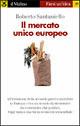 Il mercato unico europeo - Roberto Santaniello - copertina